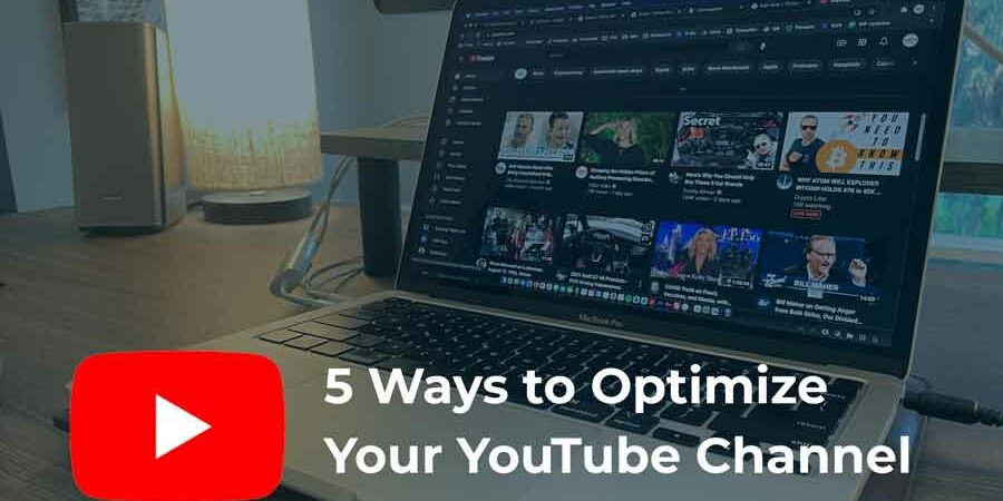 5 Ways to Optimize Your YouTube Channel - Smart Strategies for ...